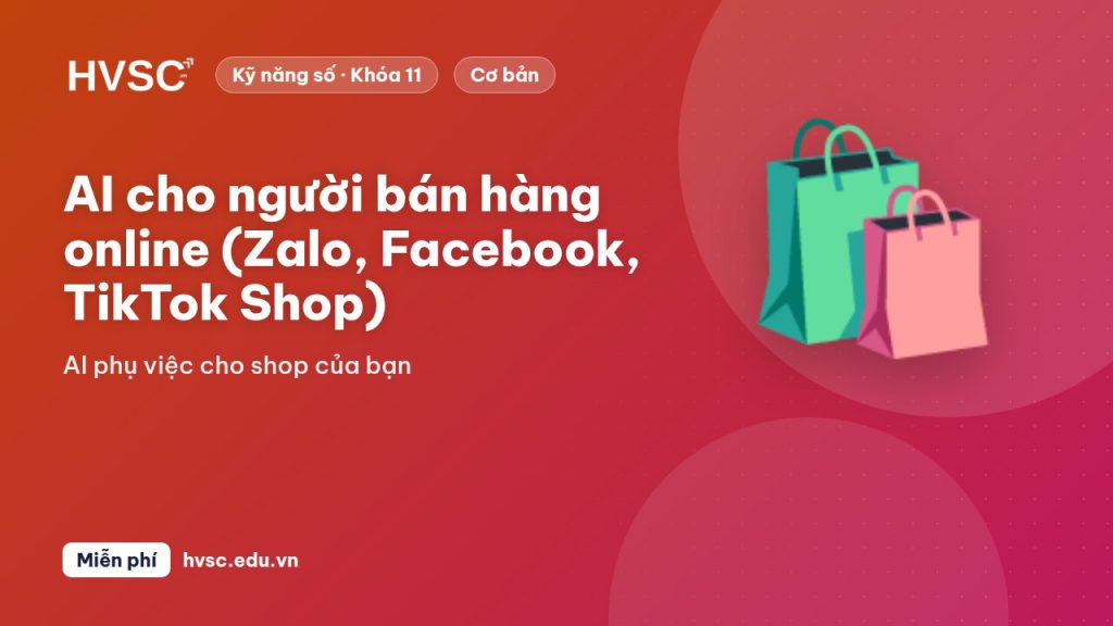 AI cho người bán hàng online (Zalo, Facebook, TikTok Shop)