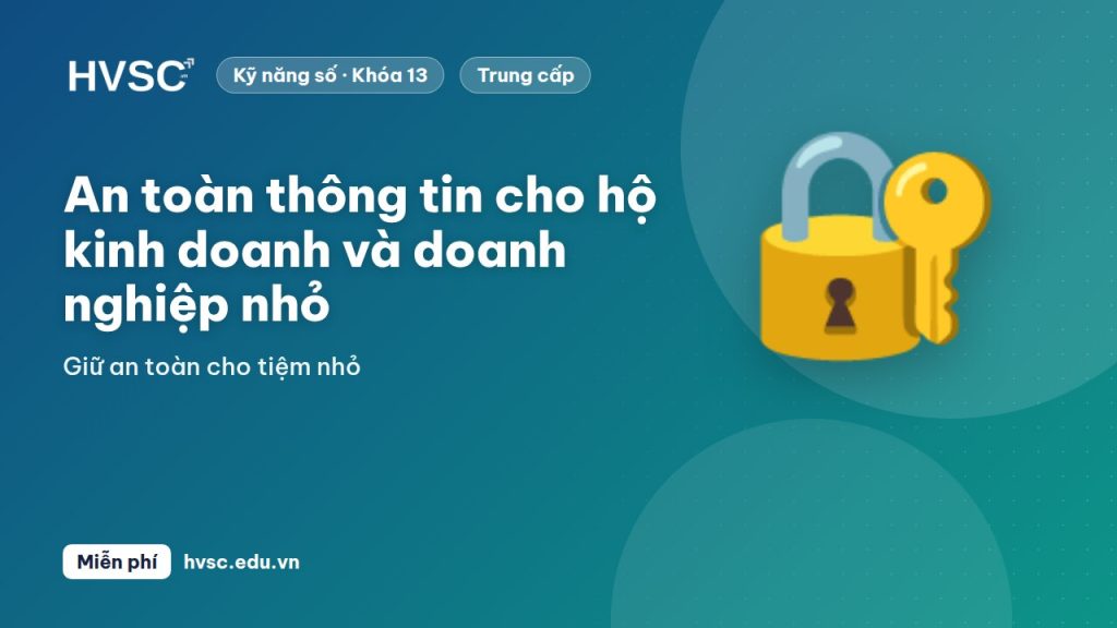 An toàn thông tin cho hộ kinh doanh và doanh nghiệp nhỏ