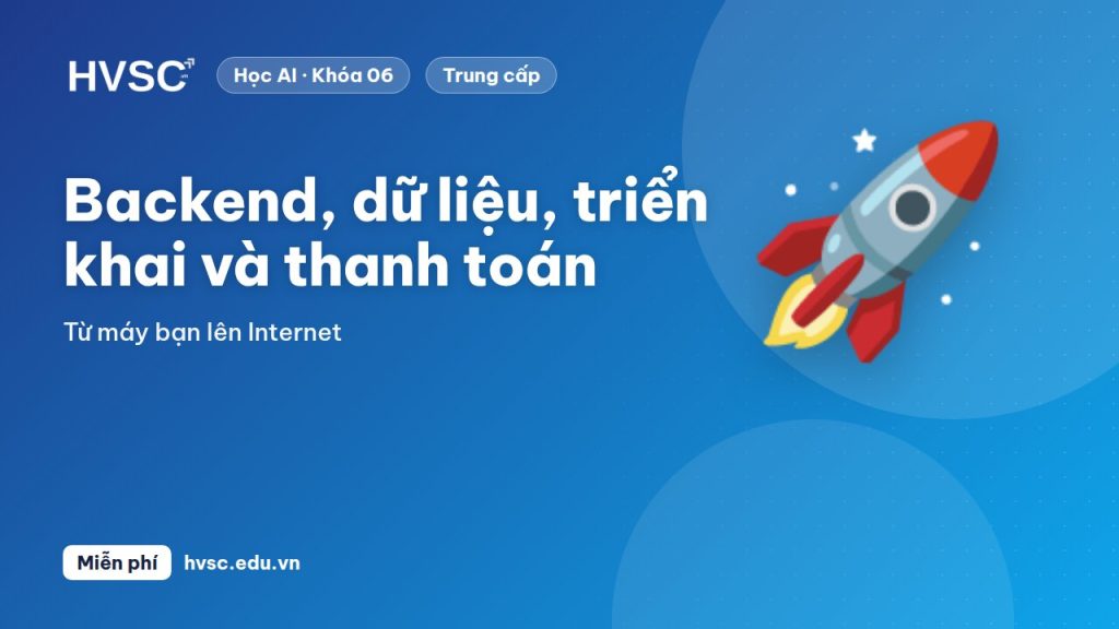 Backend, dữ liệu, triển khai và thanh toán