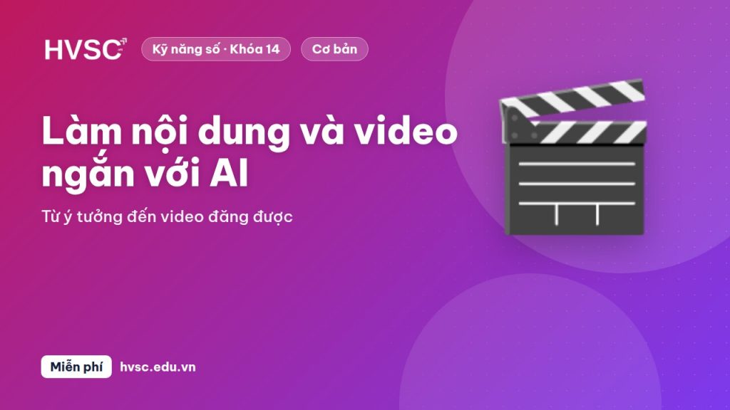 Làm nội dung và video ngắn với AI